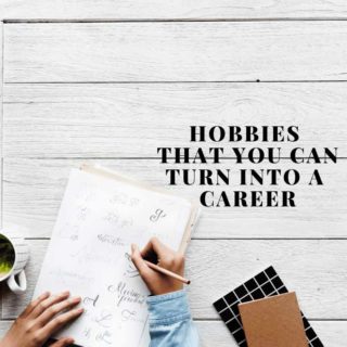 Turn Hobbies Into Profession